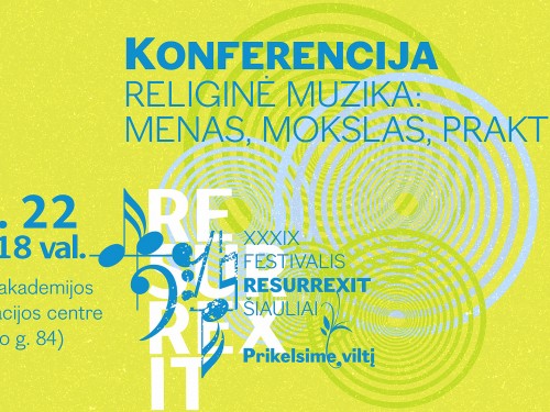 Konferencija „RELIGINĖ MUZIKA: MENAS, MOKSLAS, PRAKTIKA“