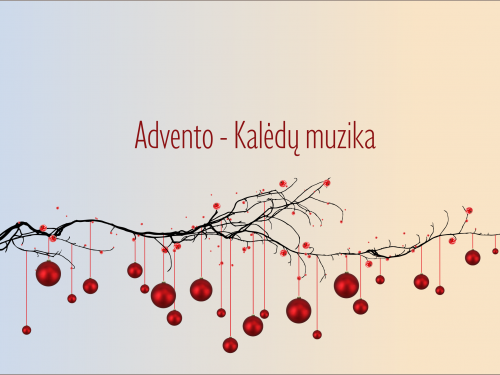 Advento-Kalėdų muzika / ŠIAULIAI / ŠEDUVA / SKAISTGIRYS