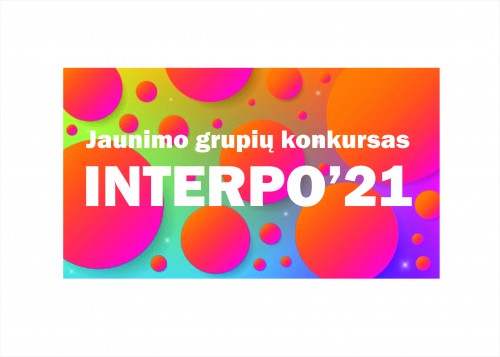 Jaunimo grupių konkursas INTERPO Informacija jau netrukus