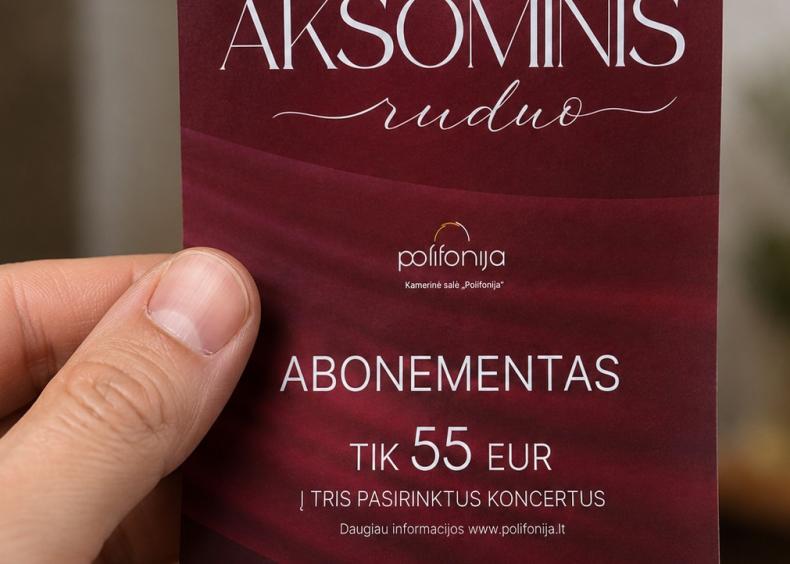 GERA ŽINIA „POLIFONIJOS“ BIČIULIAMS – DAUGIAU GALIMYBIŲ ĮSIGYTI „AKSOMINIO RUDENS“ ABONEMENTĄ!